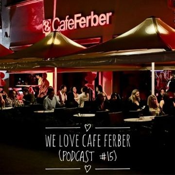 We Love…Cafe Ferber (Podcast #15)