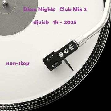 Disco Nights   Club Mix 2   djvick   1h
