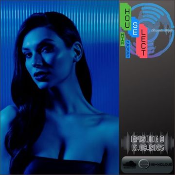 HOUSE SELECT MIX 2025 | EPISODE 9 | 15.08.2025