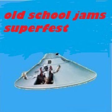 Old School Jams Superfest