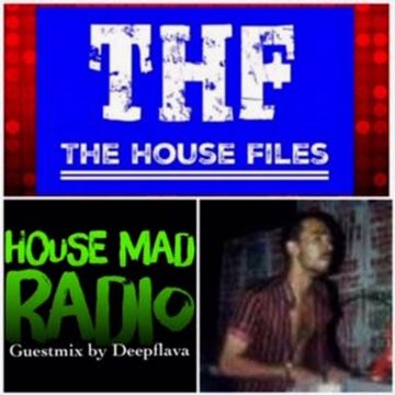 The House Files Guest DJ Deep Flava