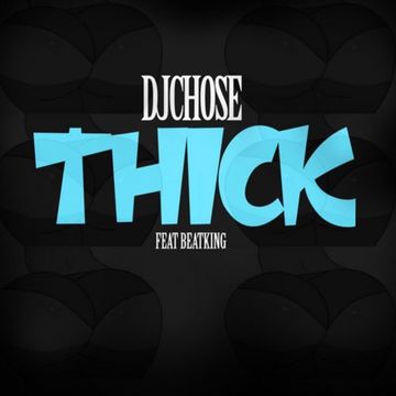 DJ Chose - Thick Ft. BeatKing (FNF)