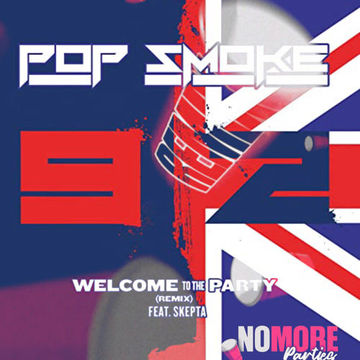 Pop Smoke - Welcome To The Party Ft. Skepta  Remix (No More Parties)