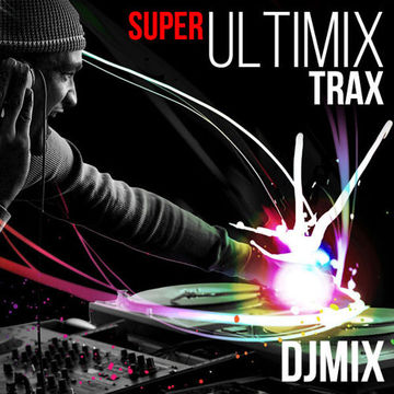 SUPER ULTIMIX TRAX (DJMIX)