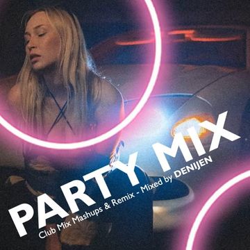 PARTY MIX | Club Mix Mashups & Remix 1