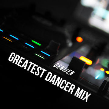 DJ SESSION - GREATEST DANCER MIX