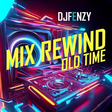 MIX REWIND OLD TIME