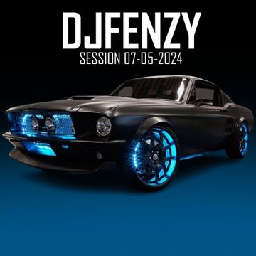 Mix Session 07-05-2024 by DJFENZY