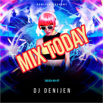 DJ SESSION - MIX TODAY - 2023 10 17