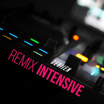 DJ SESSION - REMIX INTENSIVE