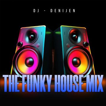 DJ SESSION - THE FUNKY HOUSE MIX