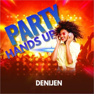 DJ SESSION - PARTY HANDS UP