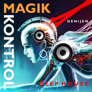 MAGIK KONTROL - MIXDJ DENIJEN