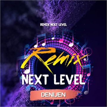 DJ SESSION - REMIX NEXT LEVEL