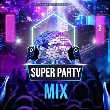 DJ SESSION - SUPER PARTY MIX 2