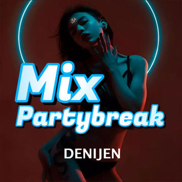 DJ SESSION - MIX PARTYBREAK