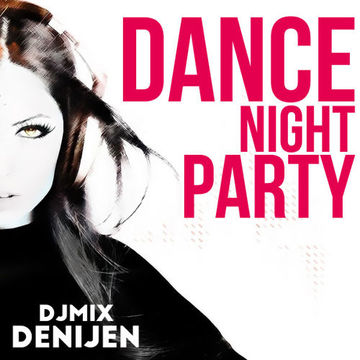 DANCE NIGHT PARTY (DJMIX)