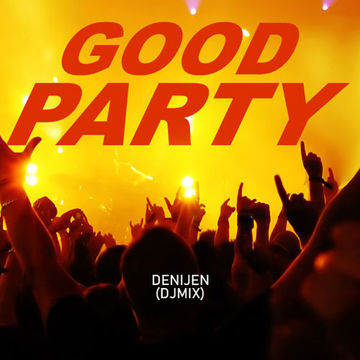 GOOD PARTY (DJMIX)
