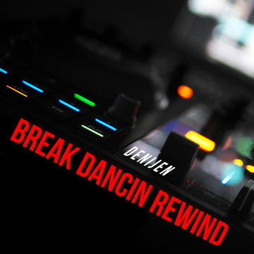 DJ SESSION - BREAK DANCIN REWIND