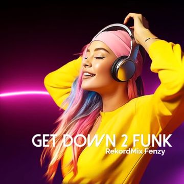 DJ Set - Get Down 2 Funk