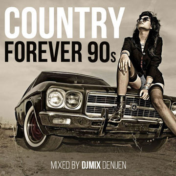 COUNTRY FOREVER 90s (DJMIX)