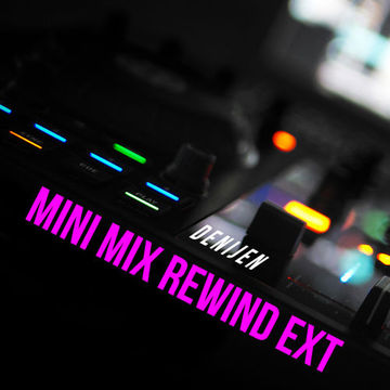 DJ SESSION - MINI MIX REWIND EXT