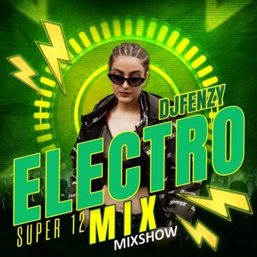 MIXSHOW | SUPER 12 ELECTRO MIX