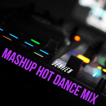 DJ SESSION - MASHUP HOT DANCE MIX