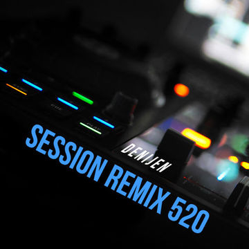 DJ SESSION - SESSION REMIX 520