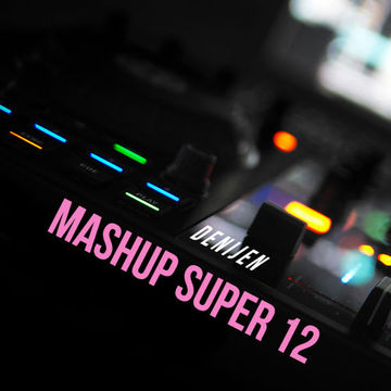 DJ SESSION - MASHUP SUPER 12