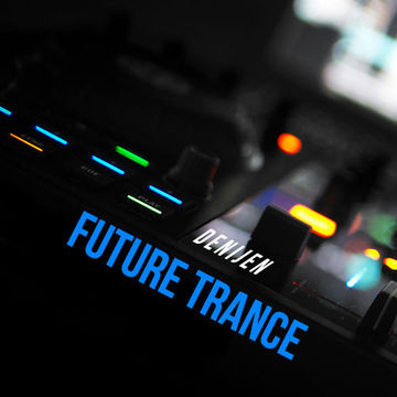 DJ SESSION - FUTURE TRANCE