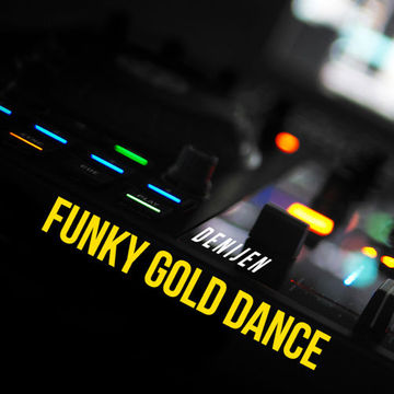 DJ SESSION - FUNKY GOLD DANCE