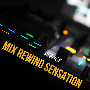 DJ SESSION - MIX REWIND SENSATION