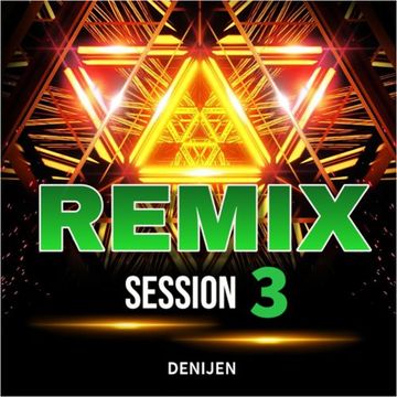 DJ SESSION - REMIX SESSION 3