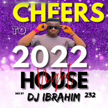 DJ IBRAHIM 232 CHEERS TO 2022