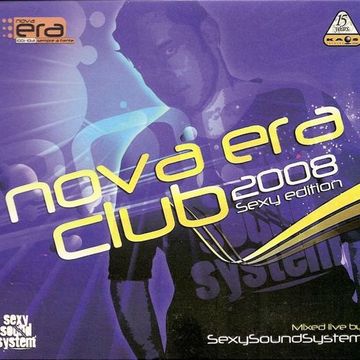 SexySoundSystem ‎– Nova Era Club 2008 - Sexy Edition (2007)