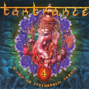 Tantrance 4 - A Trip To Psychedelic Trance (1997) CD1