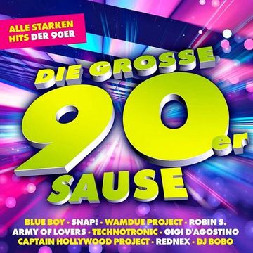 Die Grosse 90er Sause: Alle Starken Hits Der 90er (2019)