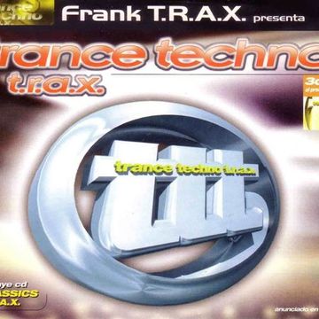 Frank T.R.A.X. – Trance Techno T.R.A.X. (1999) CD1