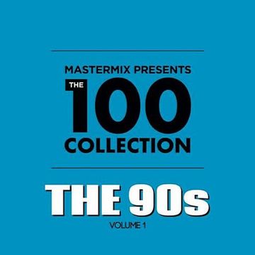 Mastermix pres. The 100 Collection: 90s Vol.1  (2019) CD1