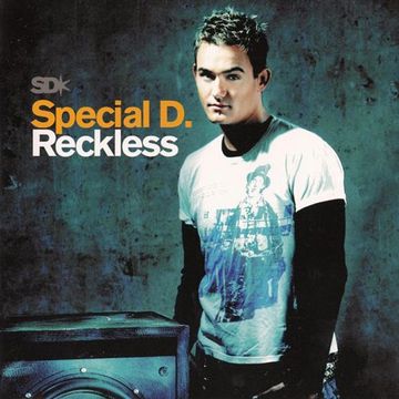 Special D. ‎– Reckless (2004)