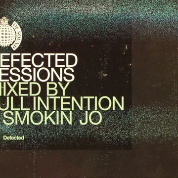 Full Intention & Smokin Jo ‎– Defected Sessions (2002) CD1