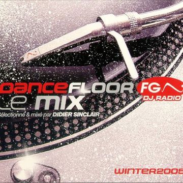 Dancefloor FG DJ Radio Le Mix Hiver/Winter 2005 (2005)