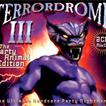 Terrordrome III - The Party Animal Edition - The Ultimate Hardcore Party Nightmare! (1994) CD3