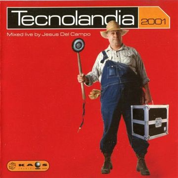 Tecnolandia 2001 Mixed By Jesus del Campo (2001)