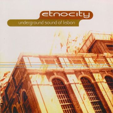 Underground Sound Of Lisbon – Etnocity (2000)