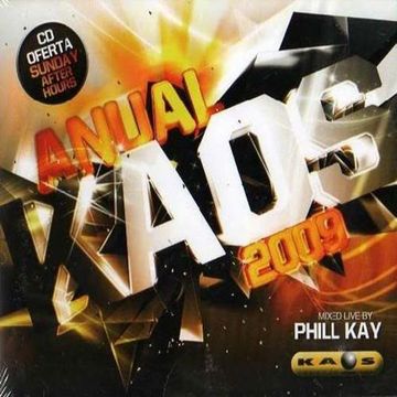 Anual Kaos 2009 - Mixed live by DJ Phill Kay (2009) CD1