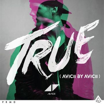 Avicii ‎– True (Avicii By Avicii) (2014)