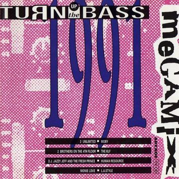 Turn Up The Bass Megamix 1991