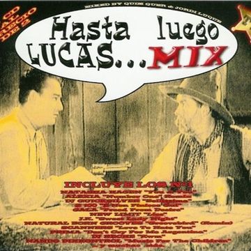 Hasta Luego Lucas...Mix (1997) CD1